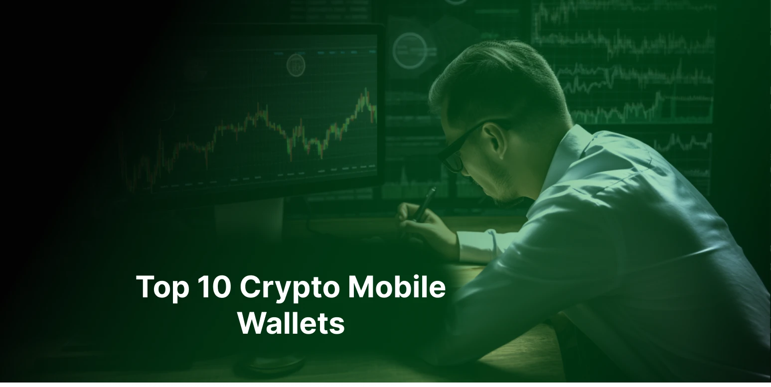 Top 10 Crypto Mobile Wallets