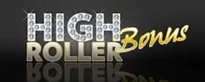 High roller bonus