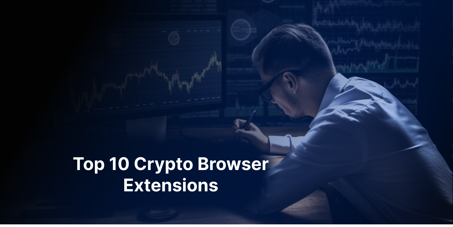 Top 10 Crypto Browser Extensions For 2023 - ETH, BTC
