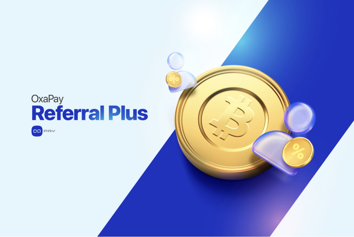 OxaPay Referral Plus: Turning Payments into Profit